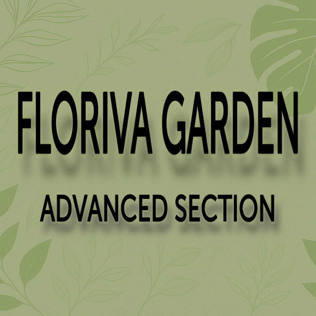 Floriva Garden Advanced Section